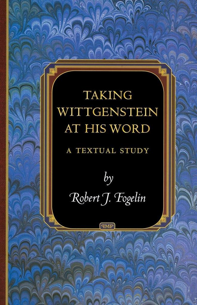 Taking Wittgenstein at His Word