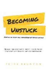 Becoming Unstuck: Moving on from the dysfunction of family history