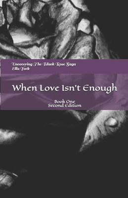 Uncovering The Black Rose Saga: When Love Isn‘t Enough