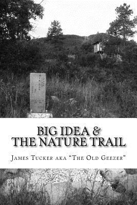 Big Idea & The Nature Trail: a good old boy‘s tao te ching