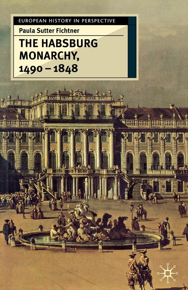 The Habsburg Monarchy 1490-1848