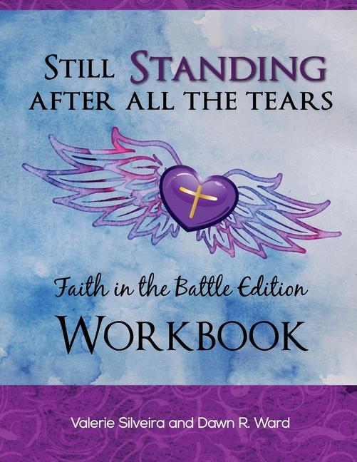 Still Standing After All the Tears Workbook