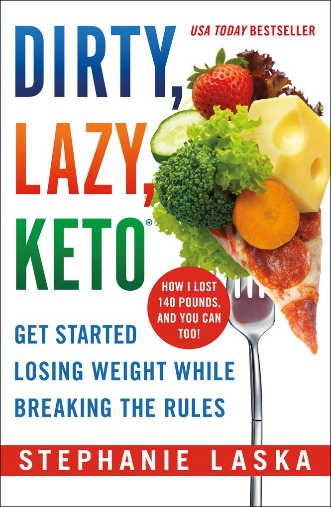 DIRTY LAZY KETO (Revised and Expanded)