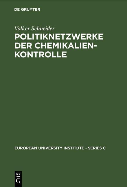 Politiknetzwerke der Chemikalienkontrolle - Volker Schneider