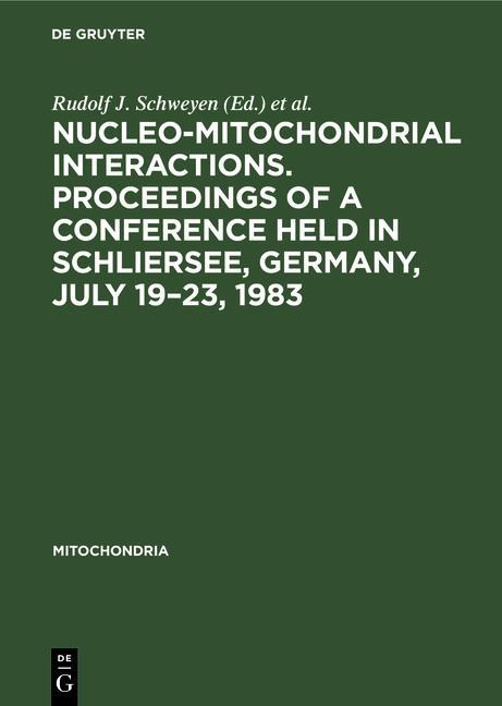 Nucleo-mitochondrial interactions. Proceedings of a conference held in Schliersee Germany July 19-23 1983