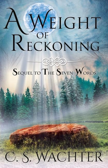 A Weight of Reckoning: Sequel to The Seven Words