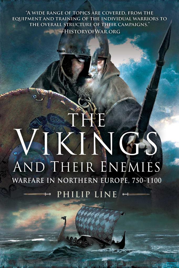 The Vikings and Their Enemies: Warfare in Northern Europe 750-1100