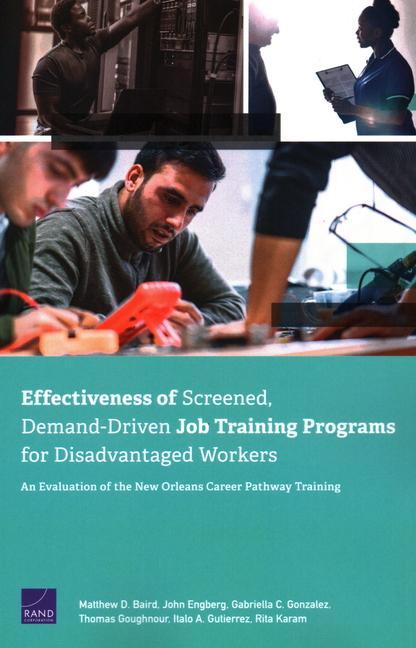 Effectiveness of Screened Demand-Driven Job Training Programs for Disadvantaged Workers