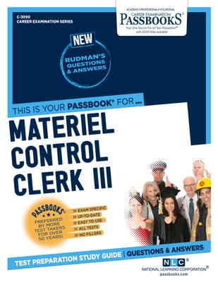 Materiel Control Clerk III (C-3090): Passbooks Study Guide Volume 3090