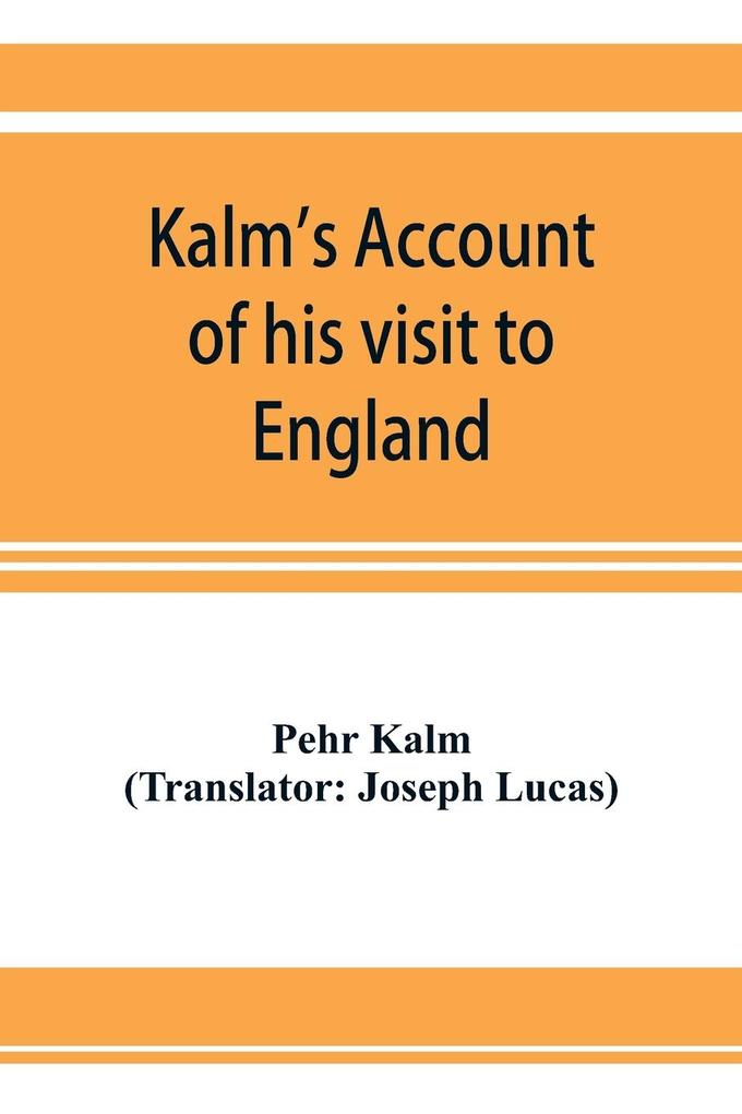 Kalm's account of his visit to England