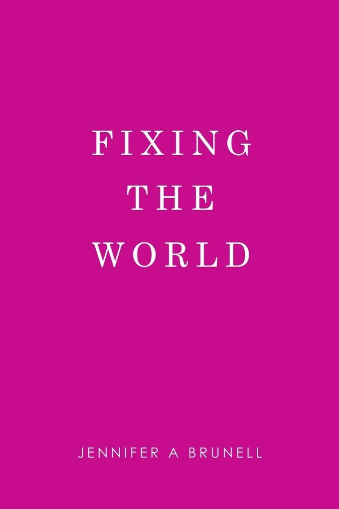 Fixing the World