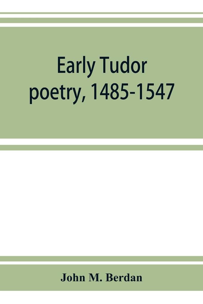 Early Tudor poetry 1485-1547