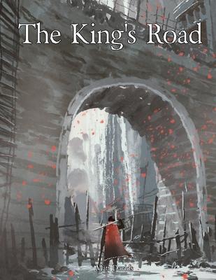 The King‘s Road: An Epic Campaign for Fantasy Tabletop Role-Playing Games