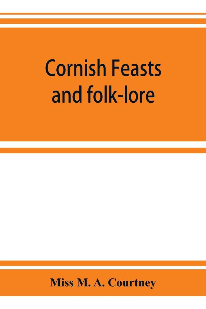 Cornish feasts and folk-lore