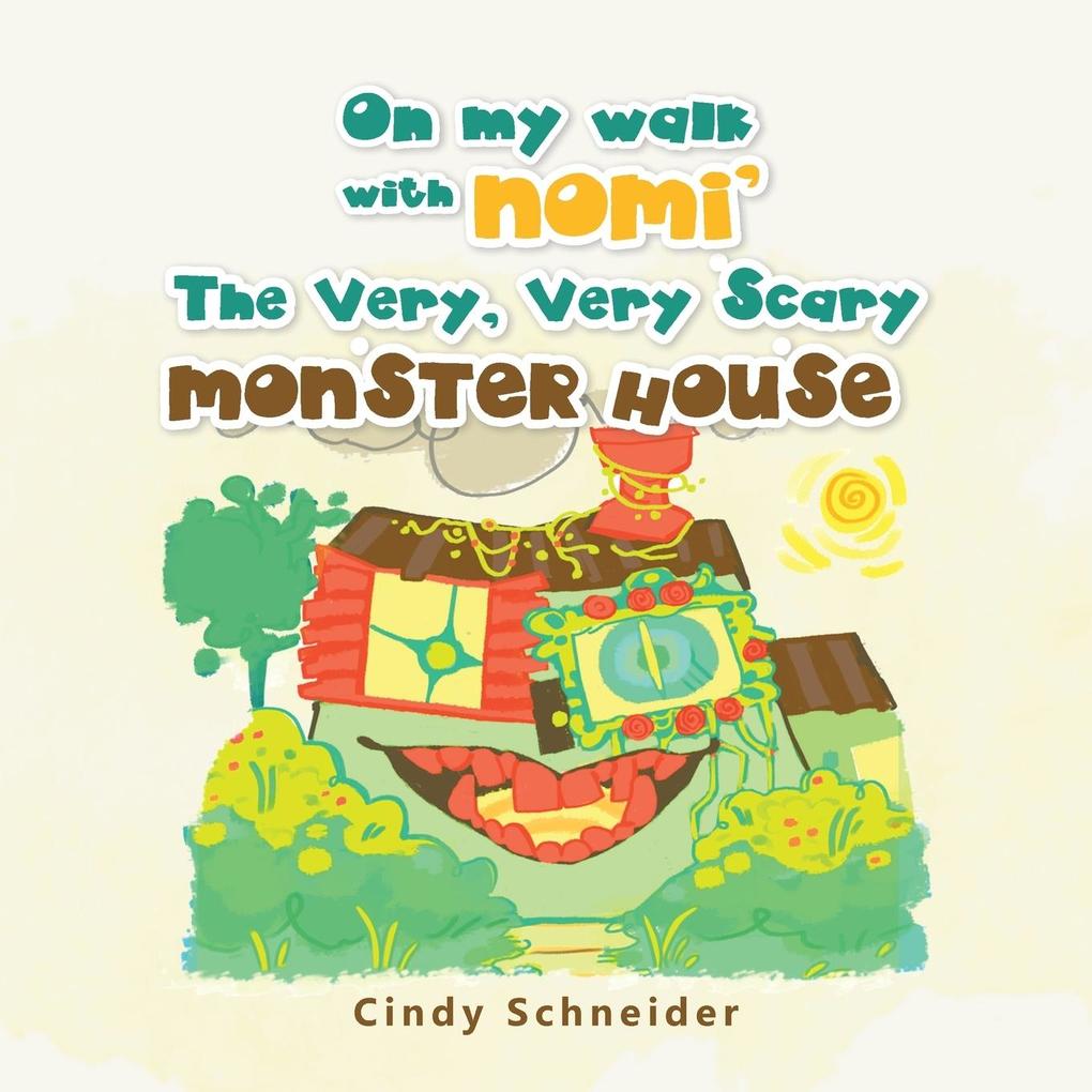 On My Walk with Nomi‘ the Very Very Scary Monster House