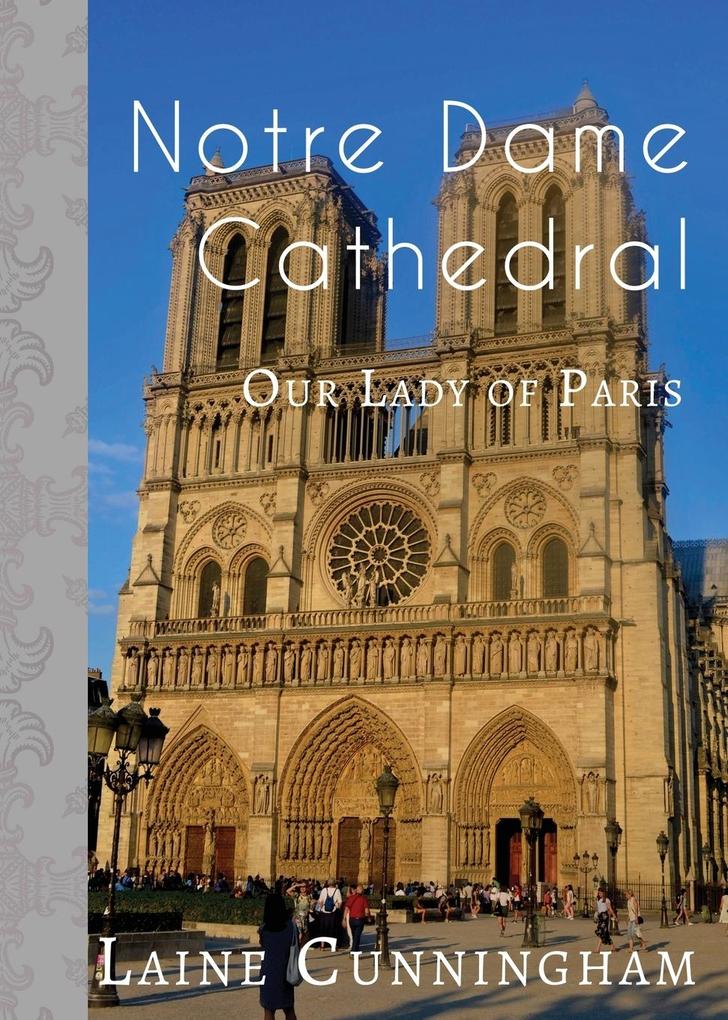 Notre Dame Cathedral: Our Lady of Paris
