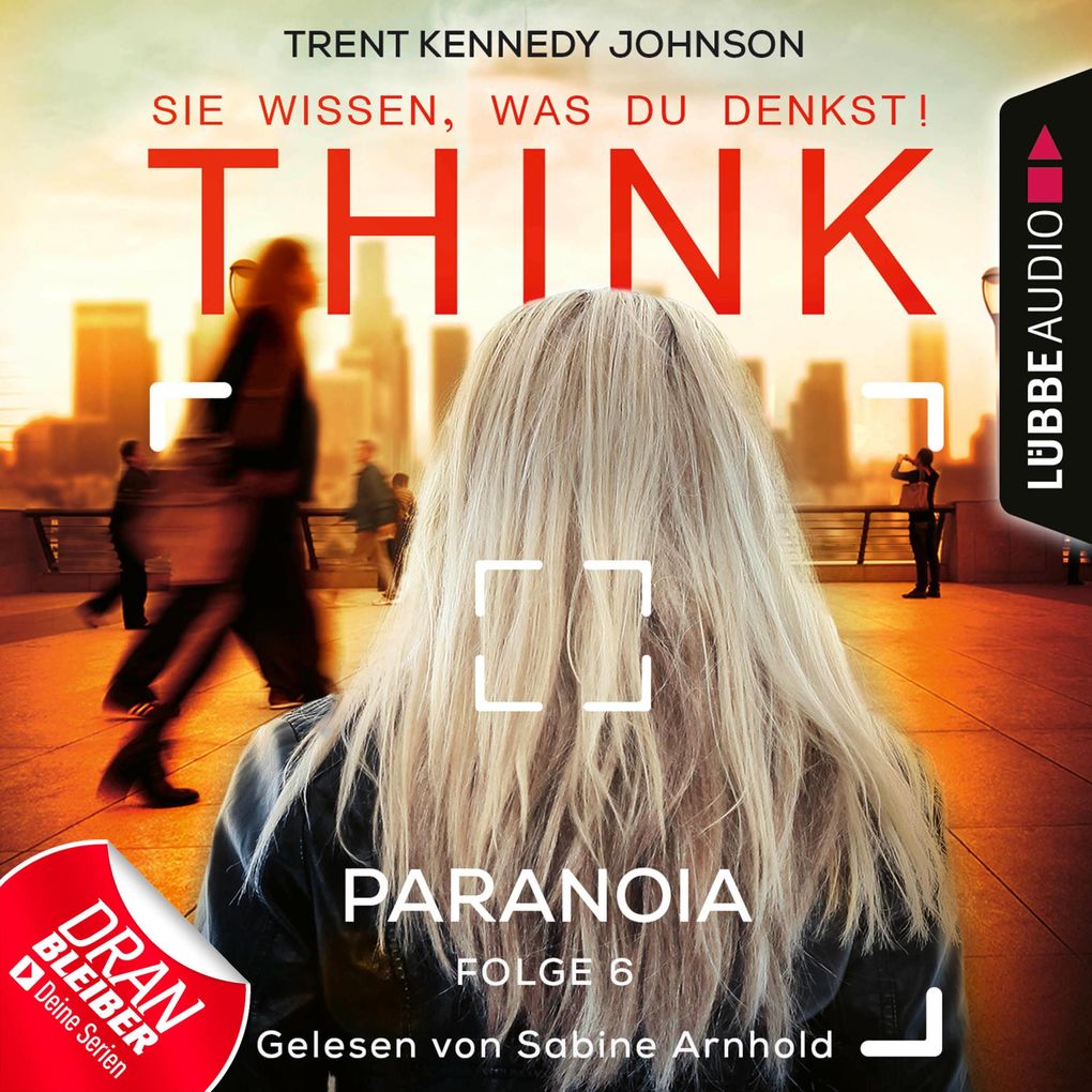 THINK: Sie wissen was du denkst! Folge 6: Paranoia