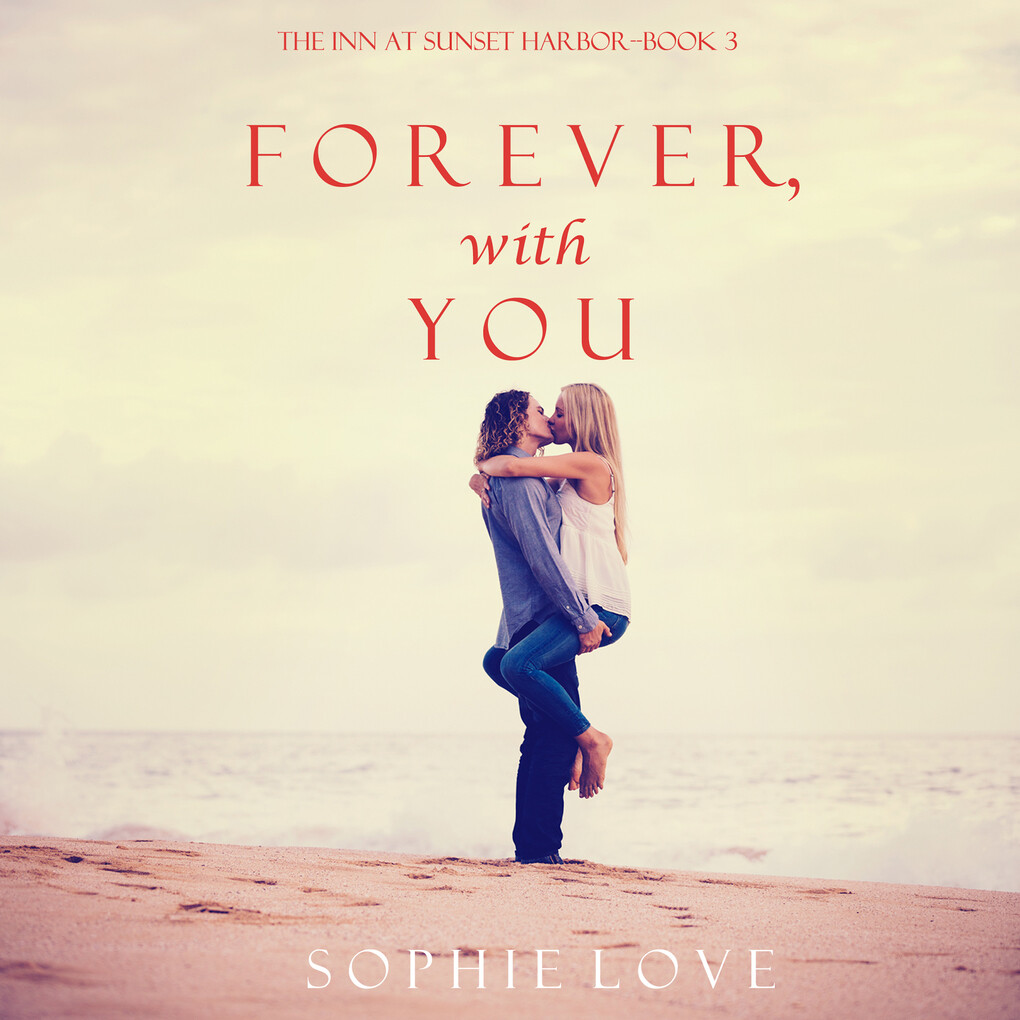 Forever With You (The Inn at Sunset Harbor‘Book 3)