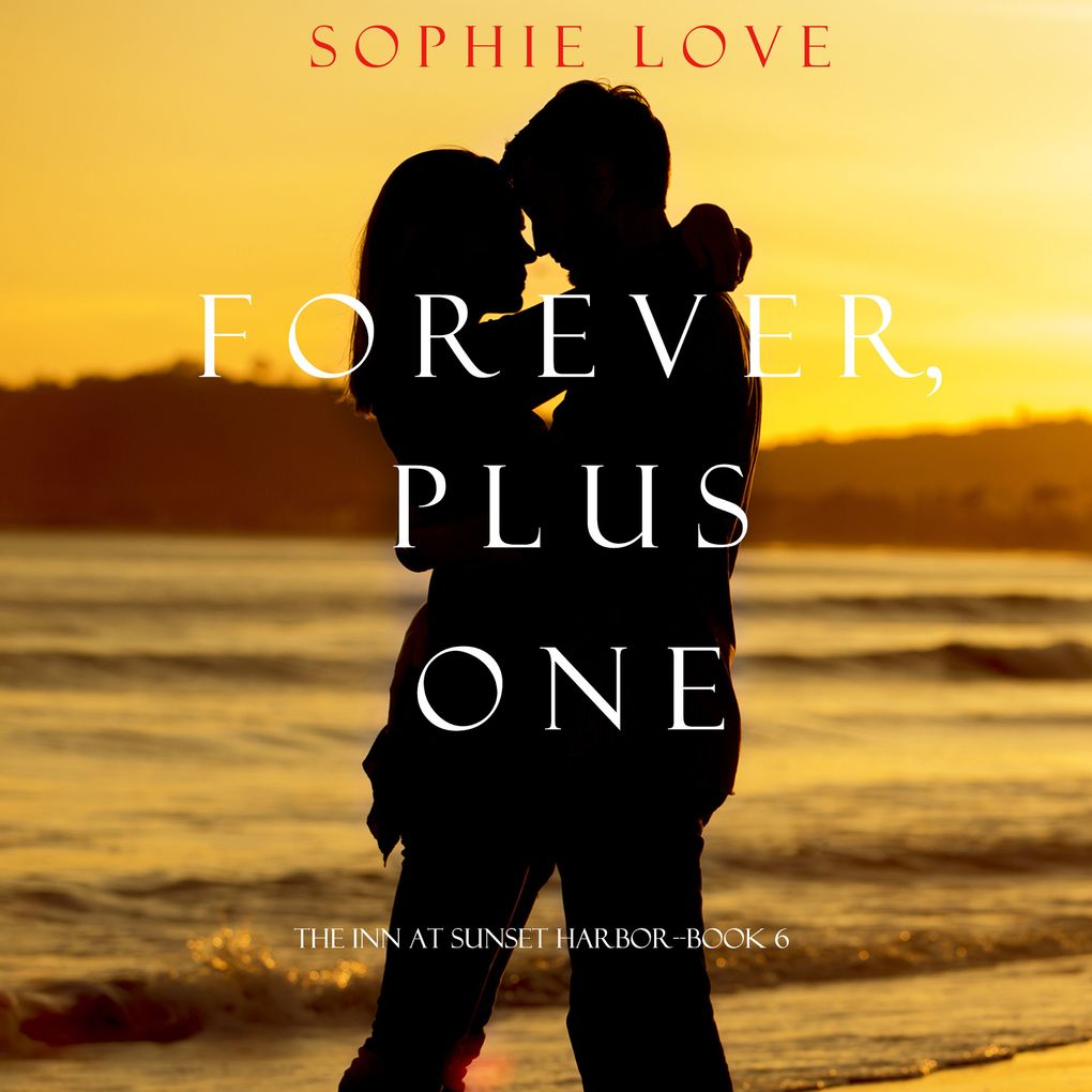 Forever Plus One (The Inn at Sunset HarborBook 6)