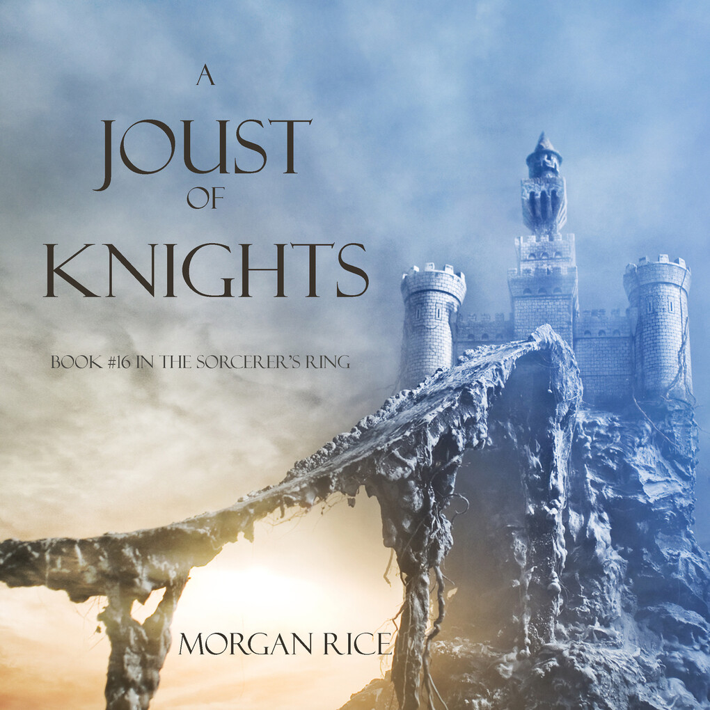 A Joust of Knights (Book #16 in the Sorcerer‘s Ring)