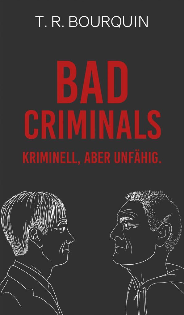 Bad Criminals