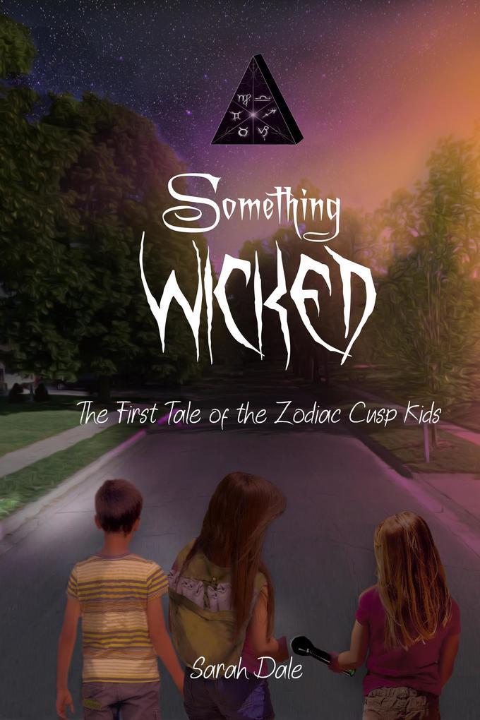 Something Wicked (Tales of the Zodiac Cusp Kids #1)