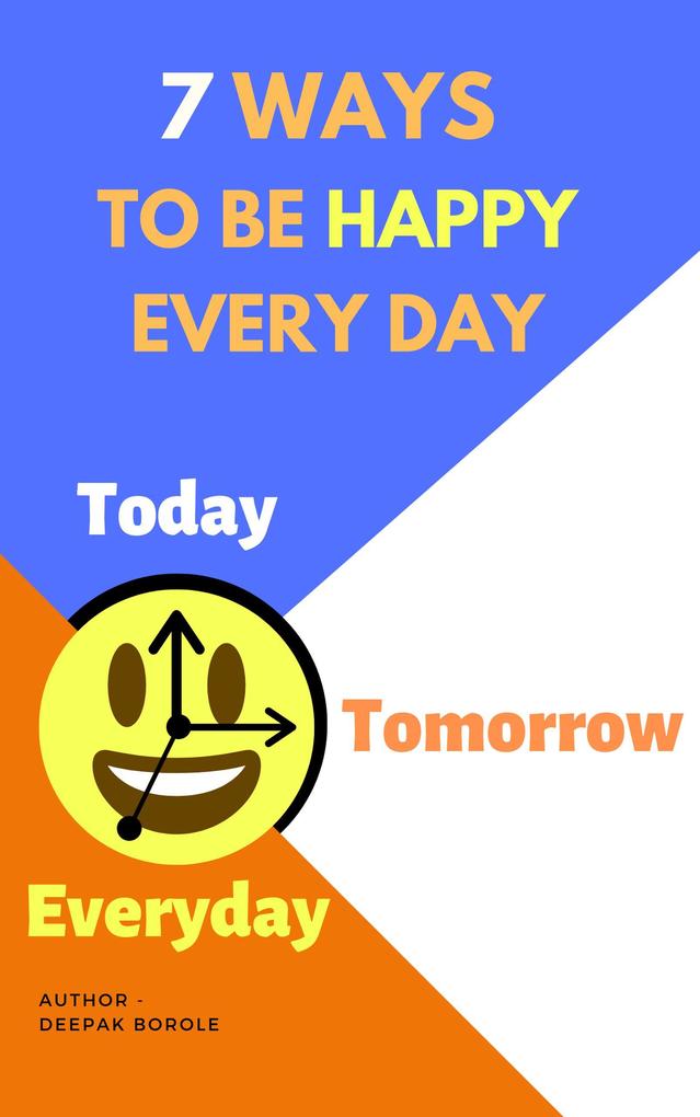 7 Ways to Be Happy Every Day