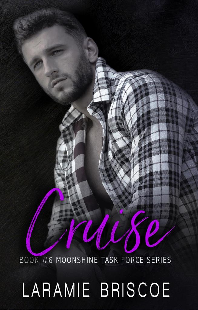 Cruise (The Moonshine Task Force Series #6)