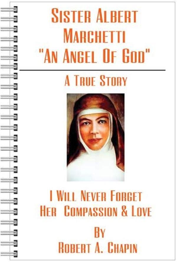Sister Albert Marchetti: "e;An Angel Of God"e;