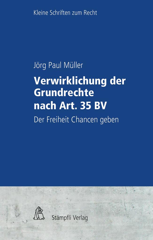 Verwirklichung der Grundrechte nach Art. 35 BV - Jörg Paul Müller