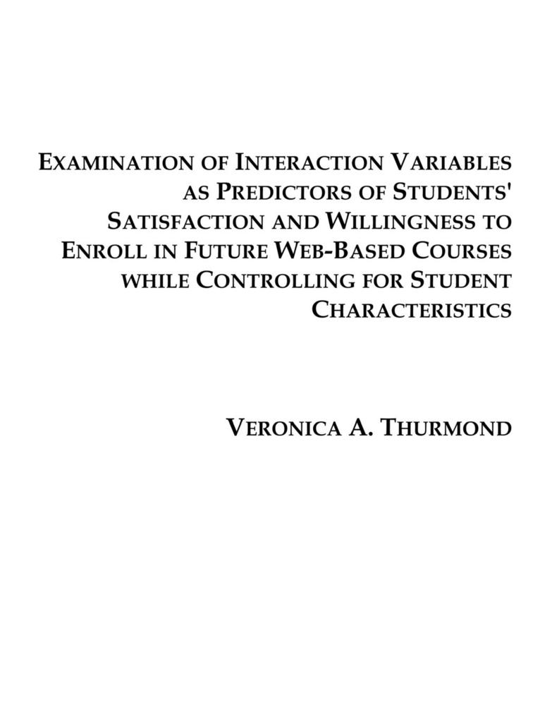 Examination of Interaction Variables as Predictors of Students‘ Satisfaction and Willingness to Enroll in Future Web-Based Courses