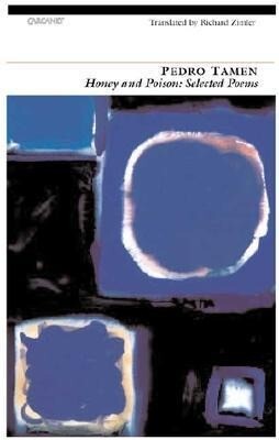 Honey and Poison: Selected Poems - Pedro Tamen