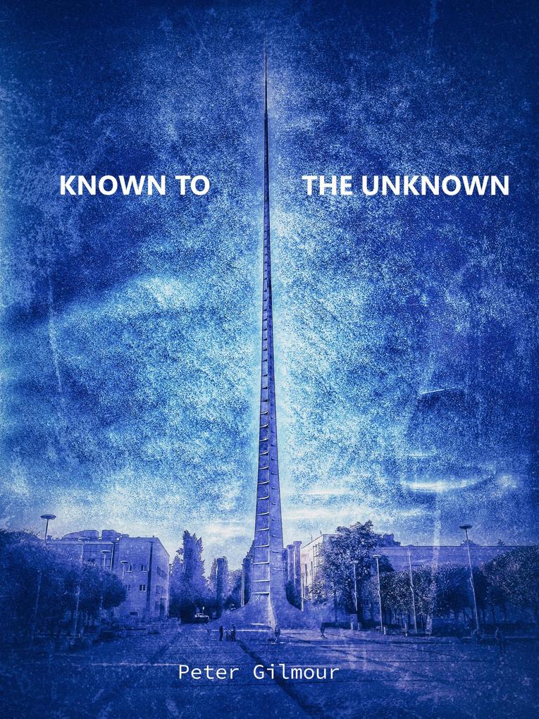 Known To The Unknown