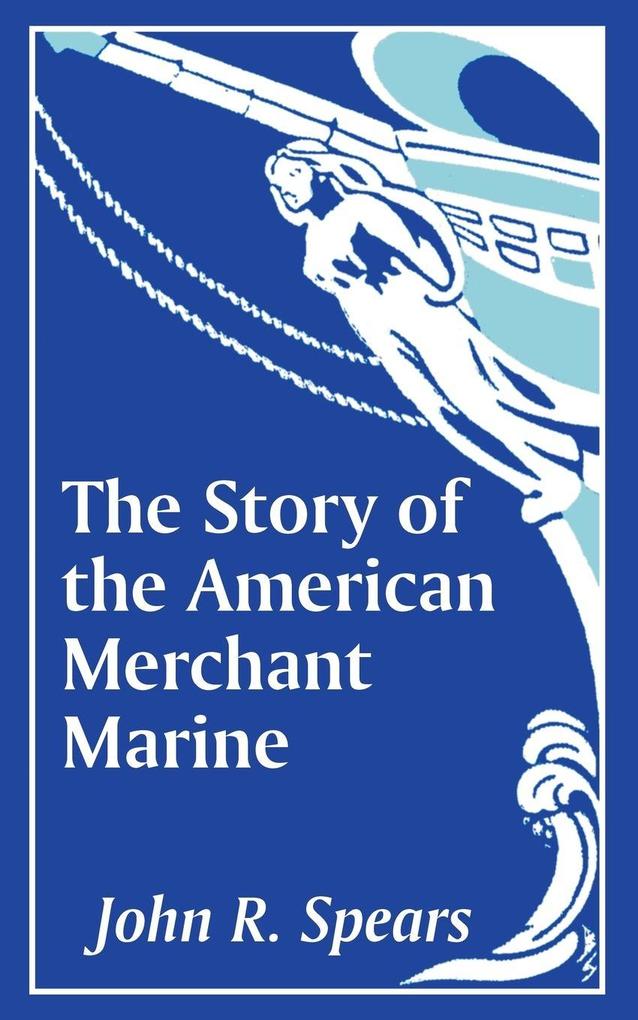 Story of the American Merchant Marine The