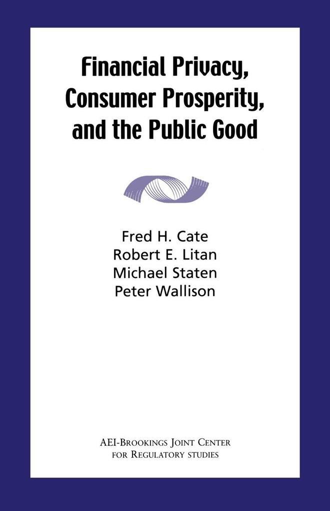 Financial Privacy Consumer Prosperity and the Public Good