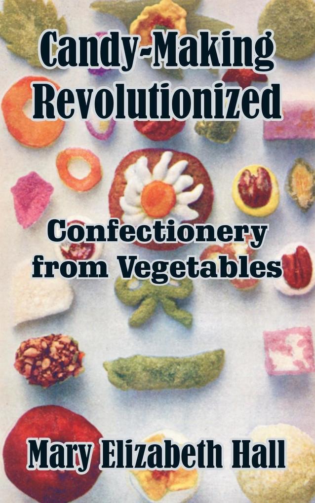 Candy-Making Revolutionized