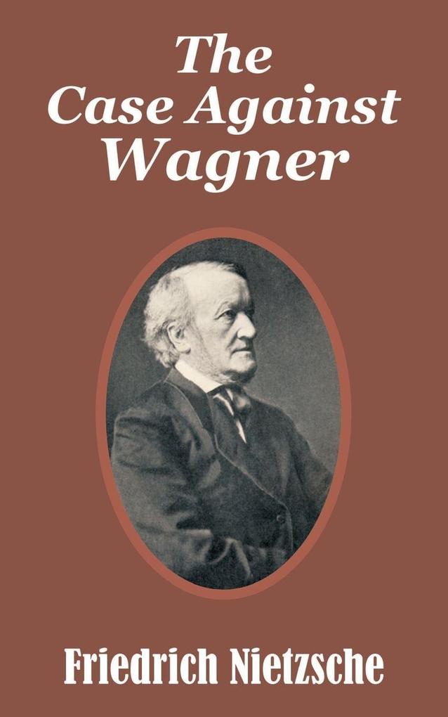 Case Against Wagner The