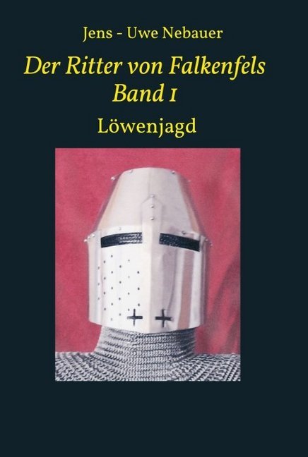 Der Ritter von Falkenfels Band 1