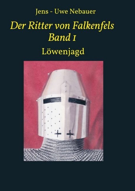 Der Ritter von Falkenfels Band 1