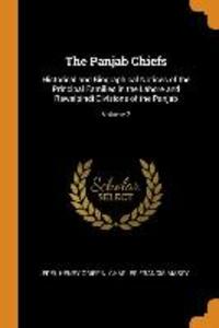 The Panjab Chiefs: Historical and Biographical Notices of the Principal Families in the Lahore and Rawalpindi Divisions of the Panjab; Vo