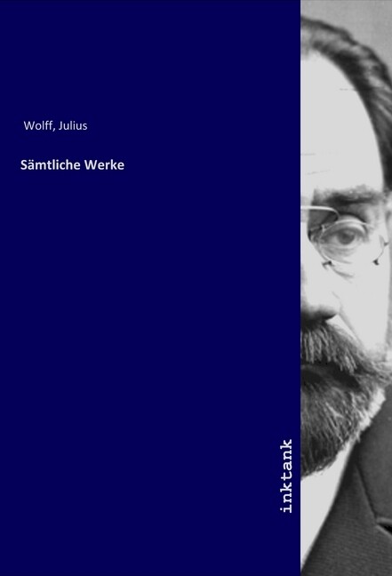 Sämtliche Werke - Julius Wolff
