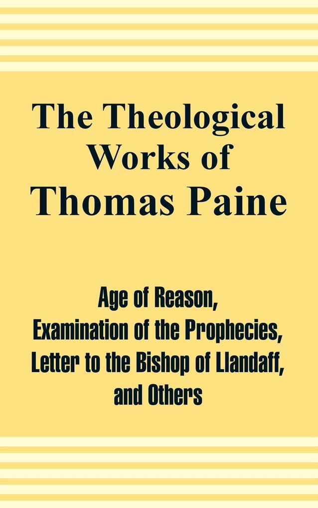 Theological Works of Thomas Paine The