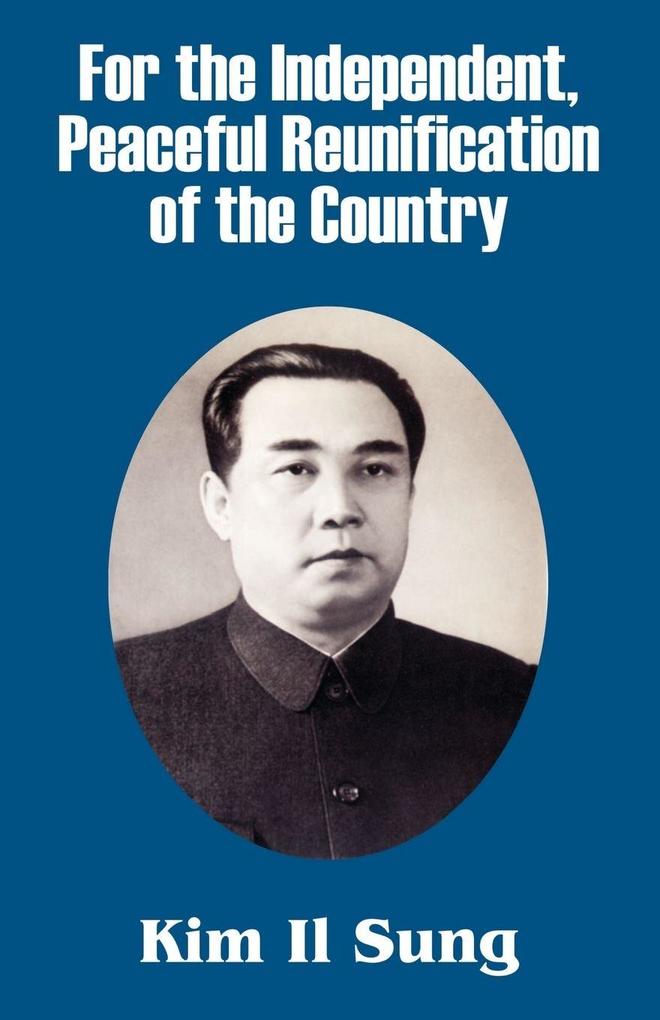 For the Independent Peaceful Reunification of the Country