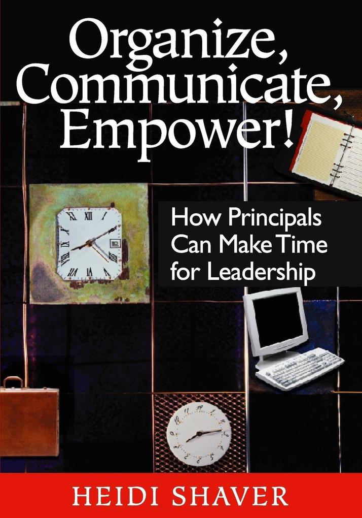 Organize Communicate Empower!
