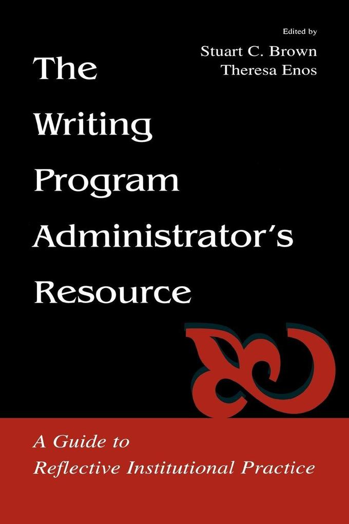 The Writing Program Administrator's Resource