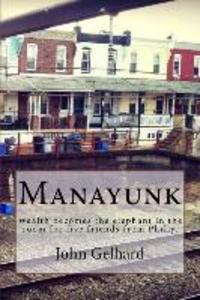 Manayunk: Wealth becomes the elephant in the room for five friends from Philly.