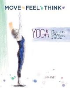 Move Feel Think: Yoga for Brain Injury PTSD and Other Forms of Trauma