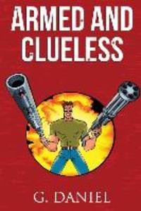 Armed and Clueless