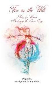 Fire in the Well: Poetry for Women Awakening the Inner Sage