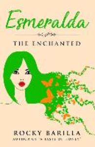 Esmeralda - The Enchanted: from the author of A Taste of Honey